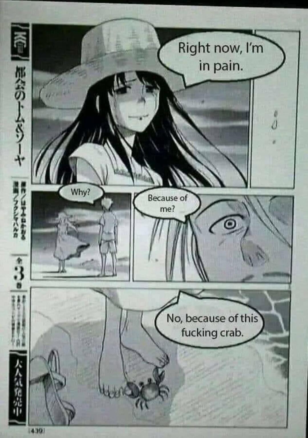 Ve o No because of this fucking crab I Right now Im in pain 3