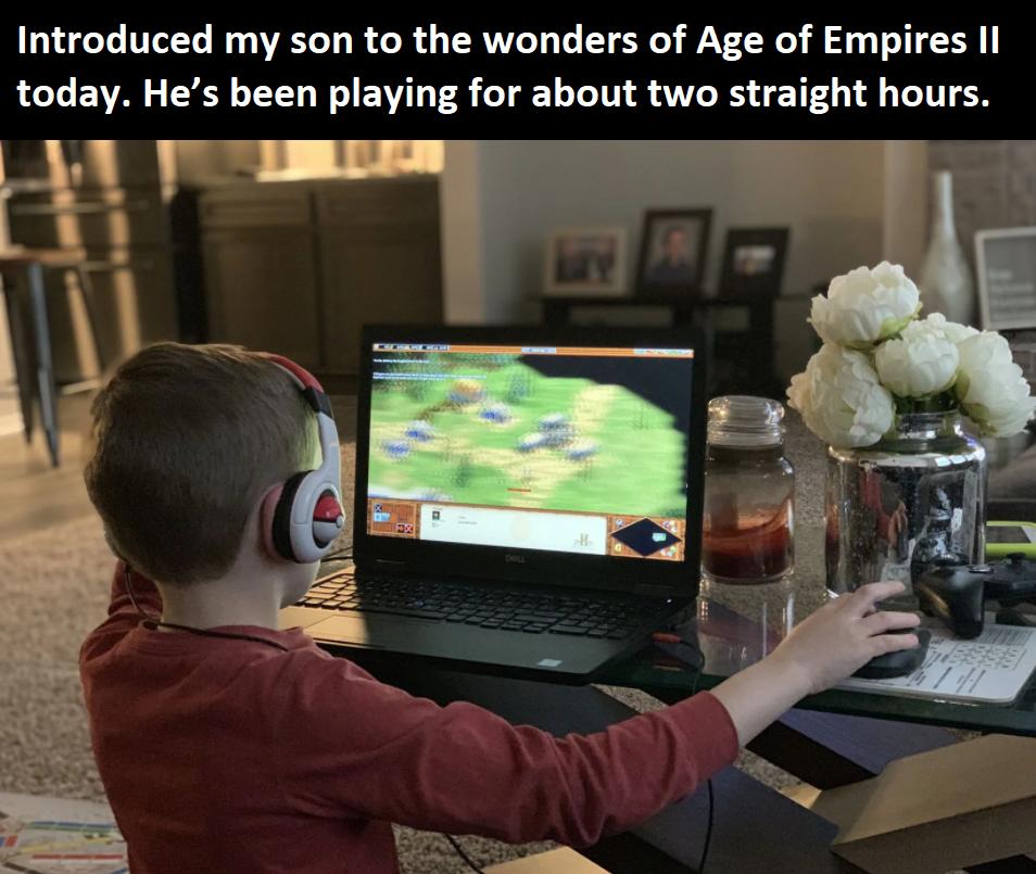 Introduced my son to the wonders of Age of Empires Il today Hes been playing for about two straight hours 3