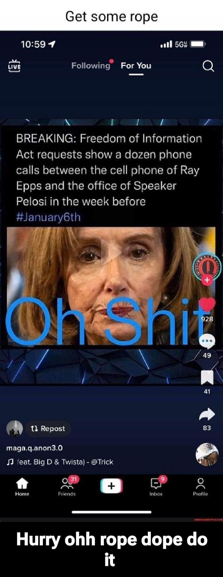 Get some rope. BREAKING: Freedom of Information Act requests show a dozen phone calls between the cell phone of Ray Epps and the office of Speaker Pelosi in the week before #January6th. Oh Shit. Hurry ohh rope dope do it.