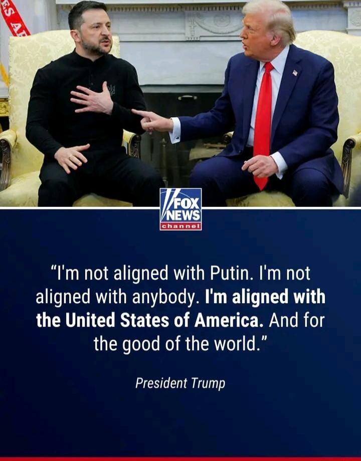 Im not aligned with Putin Im not aligned with anybody Im aligned with the United States of America And for the good of the world President Trump
