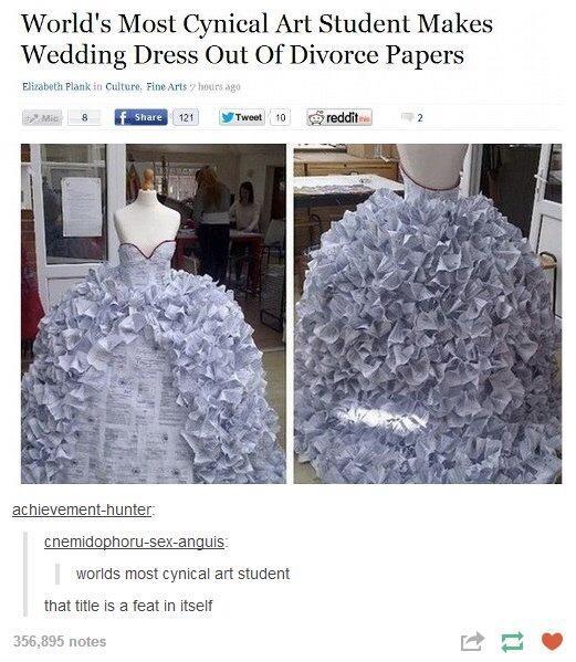 Worlds Most Cynical Art Student Makes Wedding Dress Out Of Divorce Papers Elabat lank i Cultue Fin At s i achievement hunter cnemidophoru worlds most cynical art student that title is a feat in itself u L