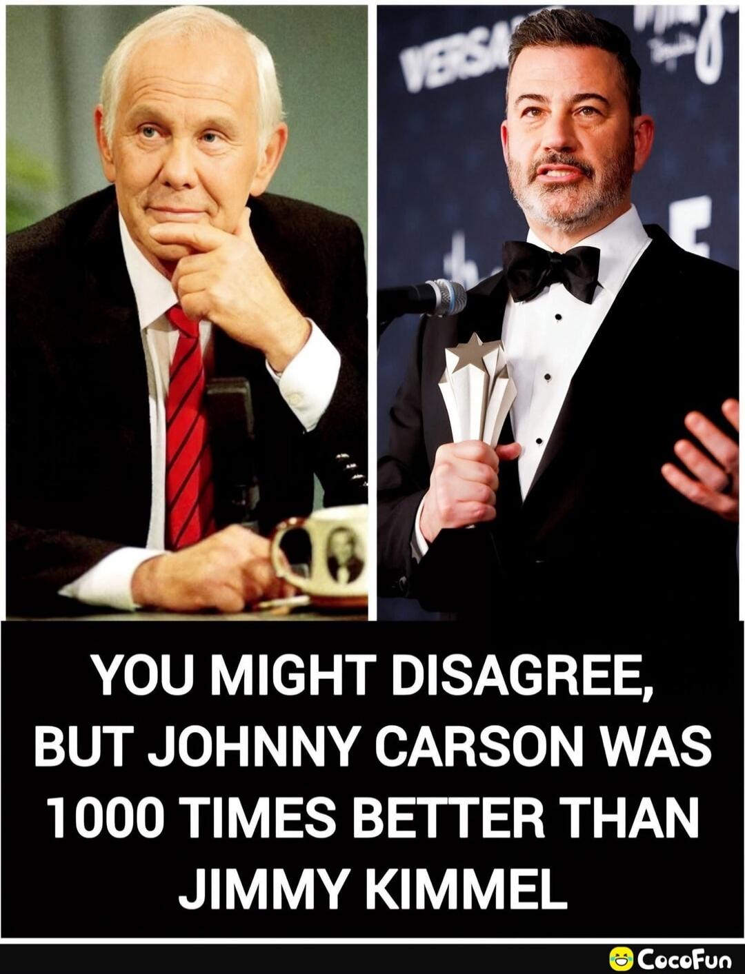 YOU MIGHT DISAGREE, BUT JOHNNY CARSON WAS 1000 TIMES BETTER THAN JIMMY KIMMEL