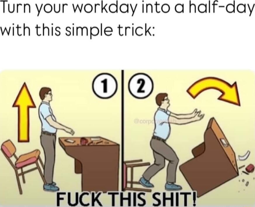 Turn your workday into a half day with this simple trick s