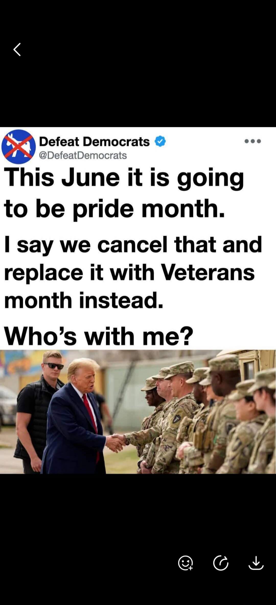 Defeat Democrats @DefeatDemocrats This June it is going to be pride month. I say we cancel that and replace it with Veterans month instead. Who's with me?