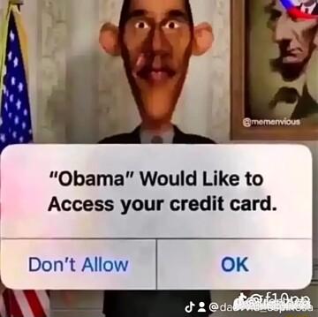 Obama Would Like to Access your credit card Dont Allow