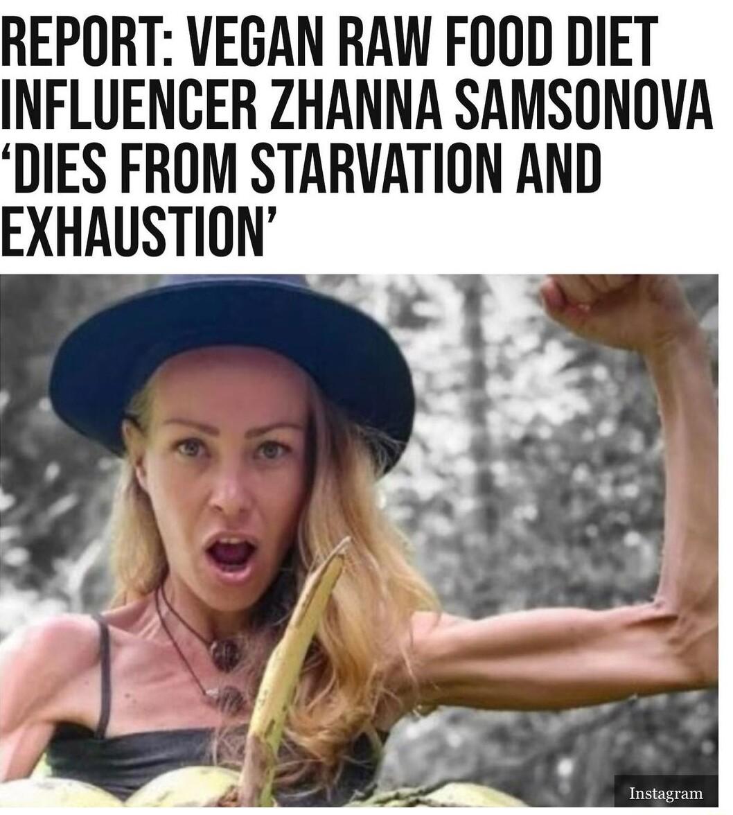 REPORT VEGAN RAW FOOD DIET INFLUENCER ZHANNA SAMSONOVA DIES FROM STARVATION AND EXHAUSTION