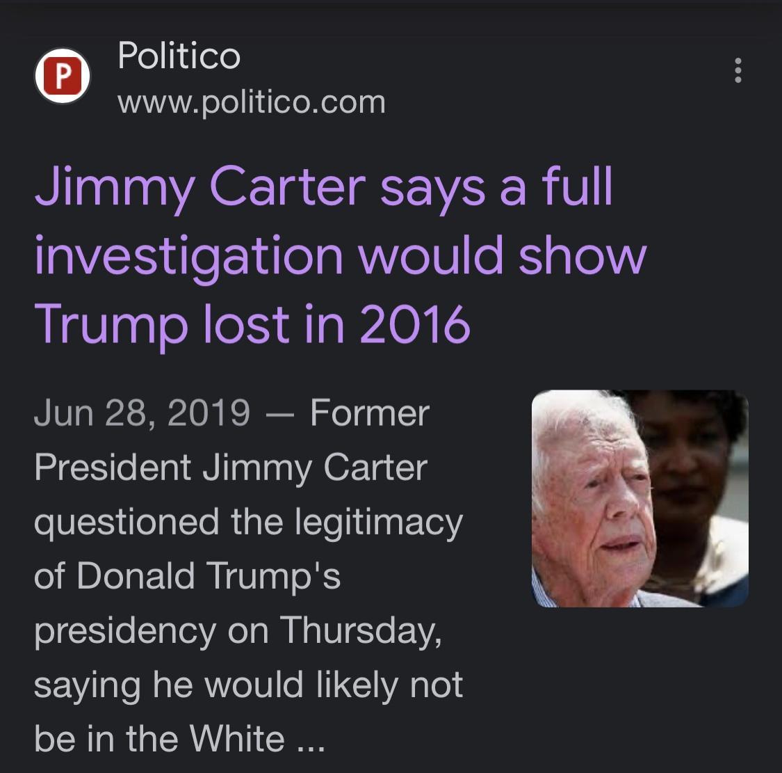 ellidlele LA oTel1feleXlely N aaTo 0 AETg SISV R V investigation would show Trump lost in 2016 Jun 28 2019 Former President Jimmy Carter questioned the legitimacy of Donald Trumps presidency on Thursday saying he would likely not CRUR QRN I