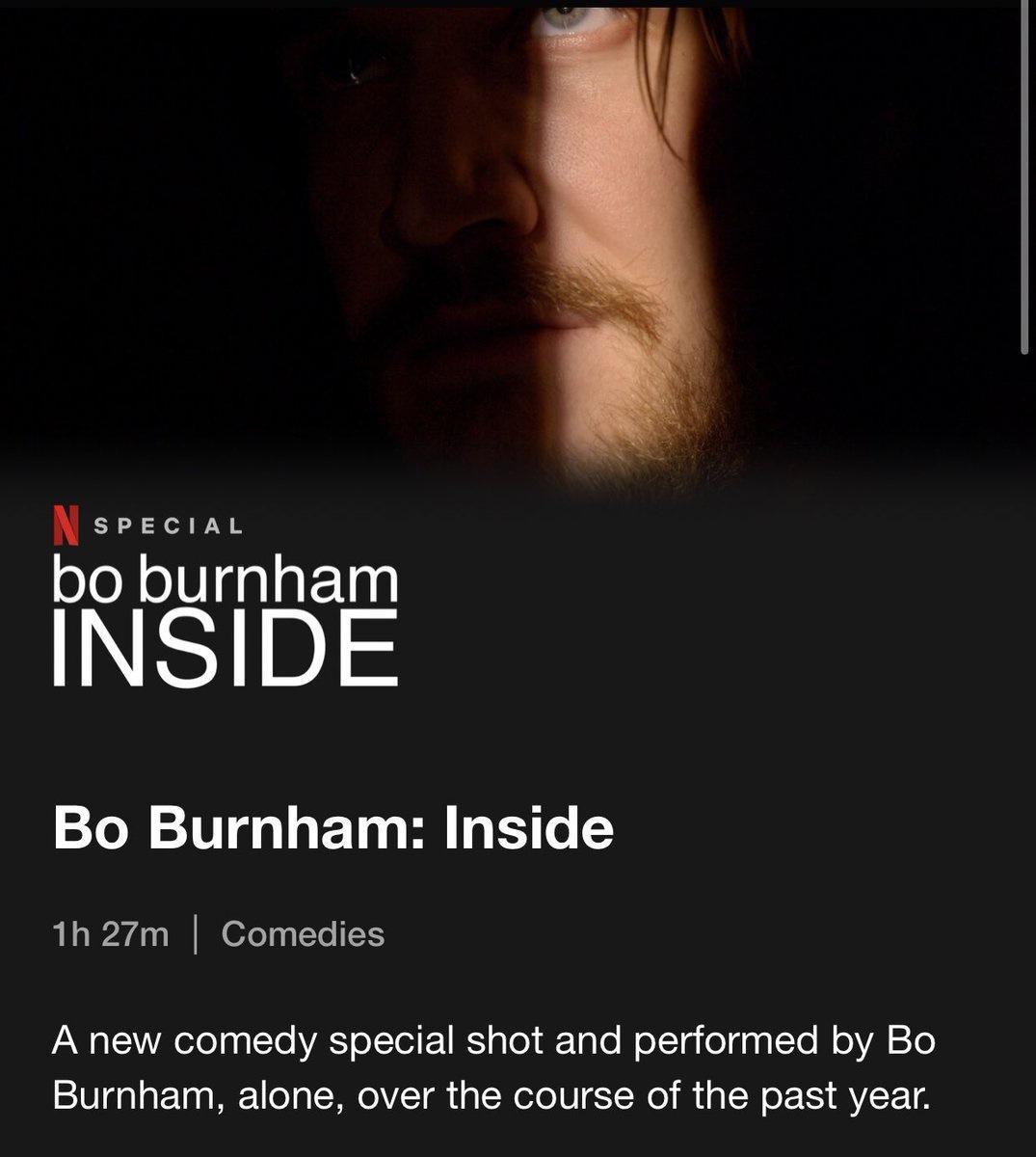 NspeciaL oJoY ogalaP111 INSIDE Bo Burnham Inside 1h 27m Comedies JaN SR eTel g Yo VA o Toi IR plel aTaTo l o1Ta e g n g To M o VAl To Burnham alone over the course of the past year