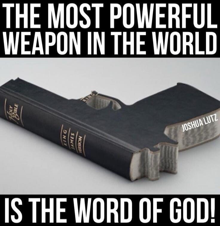 THE MOST POWERFUL WEAPON IN THE WORLD IS THE WORD OF GOD! HOLY BIBLE KING JAMES VERSION JOSHUA LUTZ