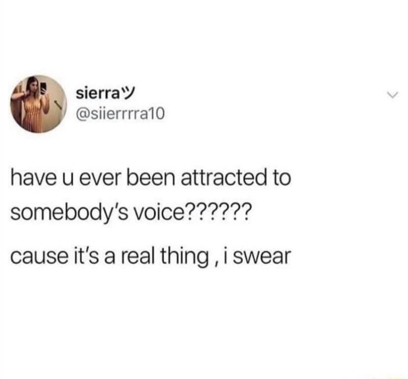 sierray siierrrral0 have u ever been attracted to cause its a real thing i swear