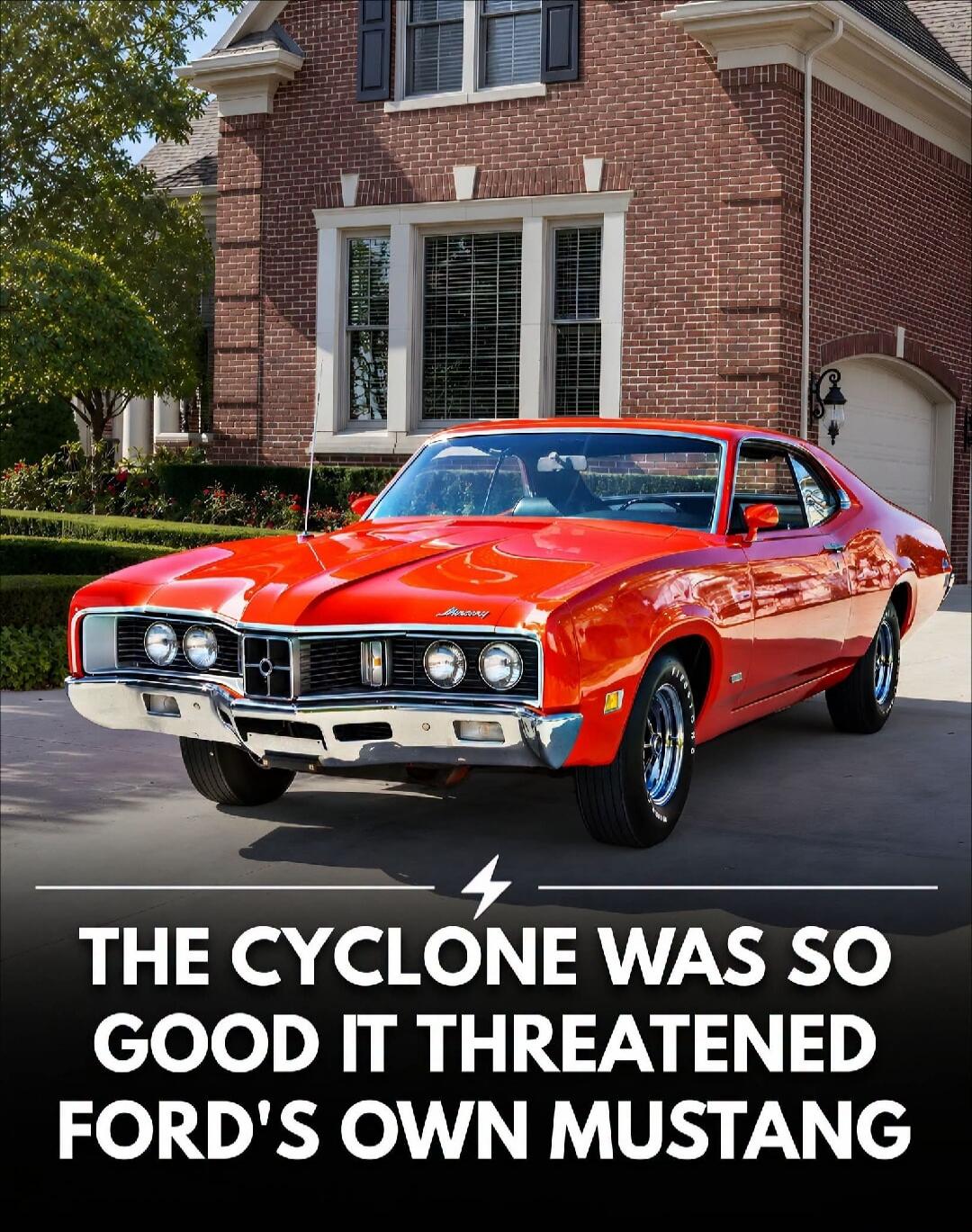 THE CYCLONE WAS SO GOOD IT THREATENED FORD'S OWN MUSTANG