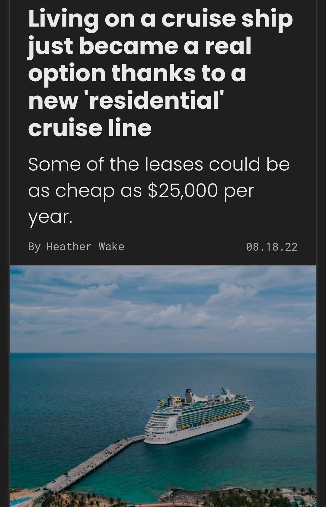 Living on a cruise ship justbecame areal option thanks to a new residential TELR I T SlelaalNel R o CHITORI N olelU ol of as cheap as 25000 per year By Heather Wake 081822