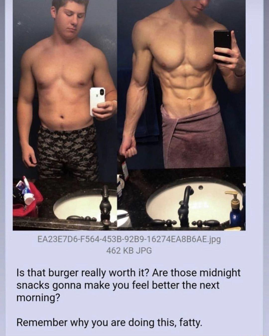 EA23E7D6 F564 453B 92B9 16274EA8B6AEjpg 462 KB JPG Is that burger really worth it Are those midnight snacks gonna make you feel better the next morning Remember why you are doing this fatty