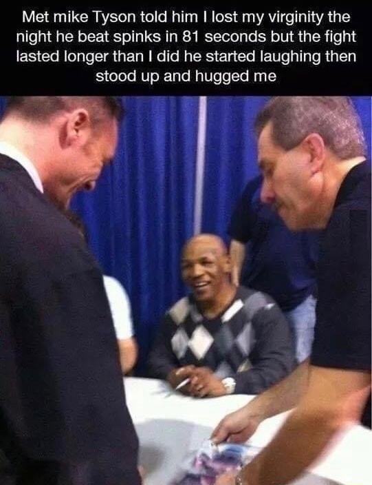Met mike Tyson told him lost my virginity the night he beat spinks in 81 seconds but the fight ERCO R G UEL NN IR el CloRE e b s RG TN stood up and hugged me