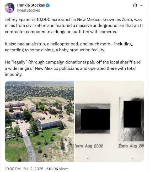 Frankie Stockes @realStockes Jeffrey Epstein's 10,000 acre ranch in New Mexico, known as Zorro, was miles from civilization and featured a massive underground lair that an IT contractor compared to a dungeon outfitted with cameras. It also had an airstrip, a helicopter pad, and much more—including, according to some claims, a baby production facili