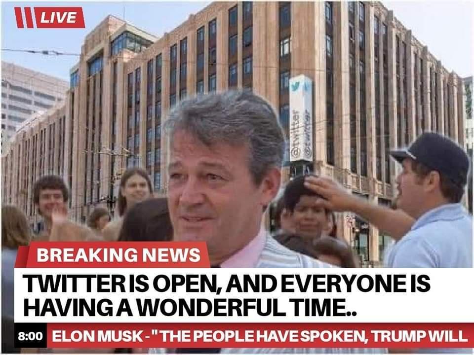 BREAKING NEWS TWITTERIS OPEN AND EVERYONEIS HAVING A WONDERFUL TIME 200 ELONMUSK THE PEOPLE HAVE SPOKEN TRUMP WILL
