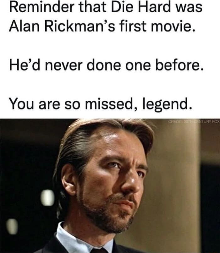 Reminder that Die Hard Alan Rickmans first movie Hed never done one before You are so missed legend