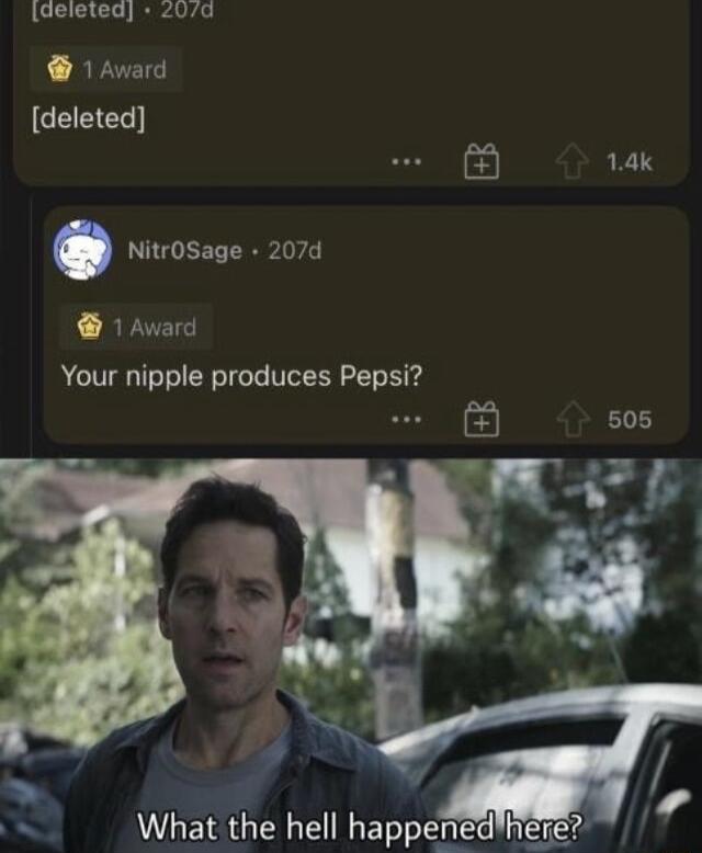 aeleted 2070 1 Award CEEEE Nitr0Sage 207d 1 Award 14k Your nipple produces Pepsi