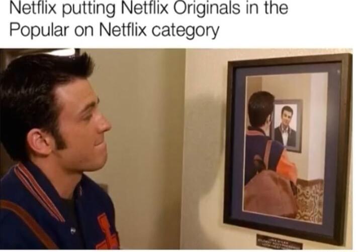 Netflix putting Netilix Originals in the Popular on Netflix category