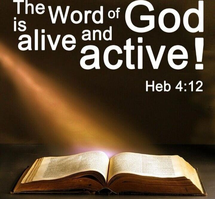 The Word of God is alive and active! Heb 4:12