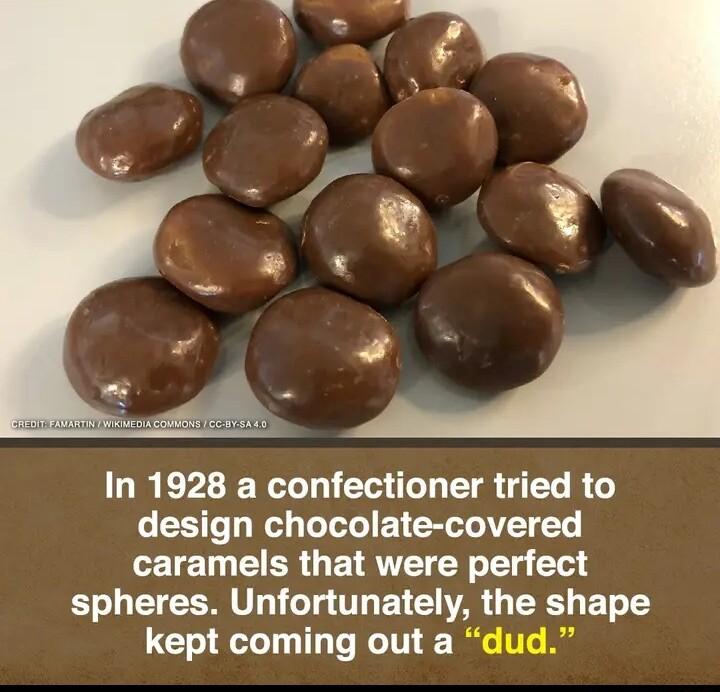 In 1928 a confectioner tried to design chocolate covered caramels that were perfect E1o LT EEM T T THETCT R R T 1 kept coming out a dud