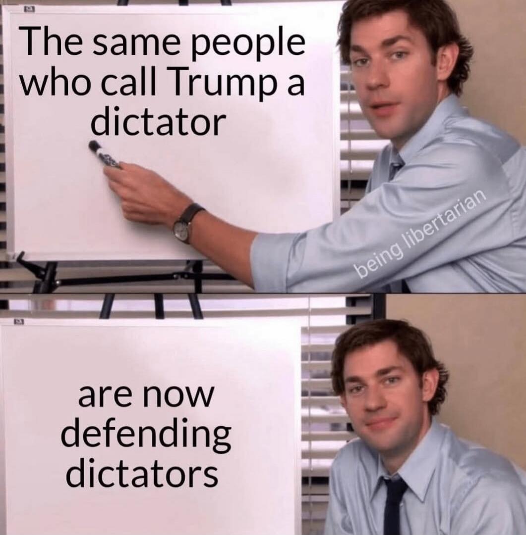 The same people who call Trump a dictator are now defending dictators. being libertarian