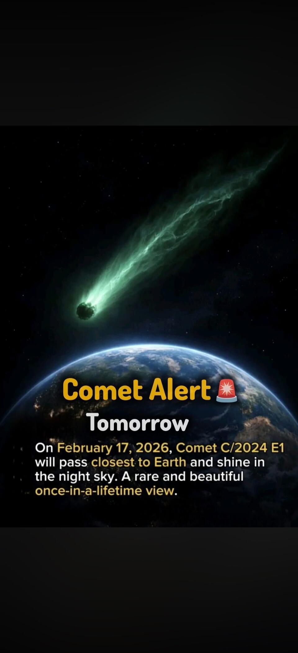 Comet Alert 🚨 Tomorrow On February 17, 2026, Comet C/2024 E1 will pass closest to Earth and shine in the night sky. A rare and beautiful once-in-a-lifetime view.