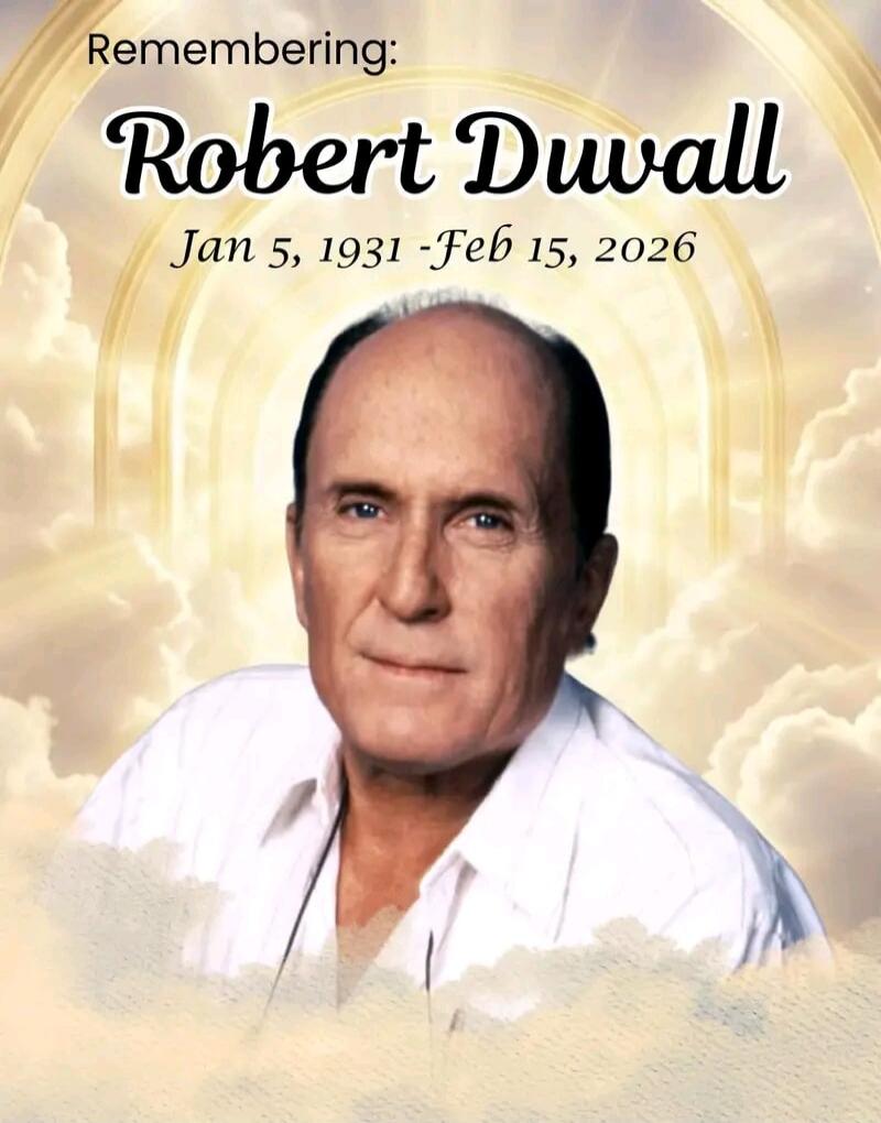 Remembering: Robert Duvall Jan 5, 1931 - Feb 15, 2026