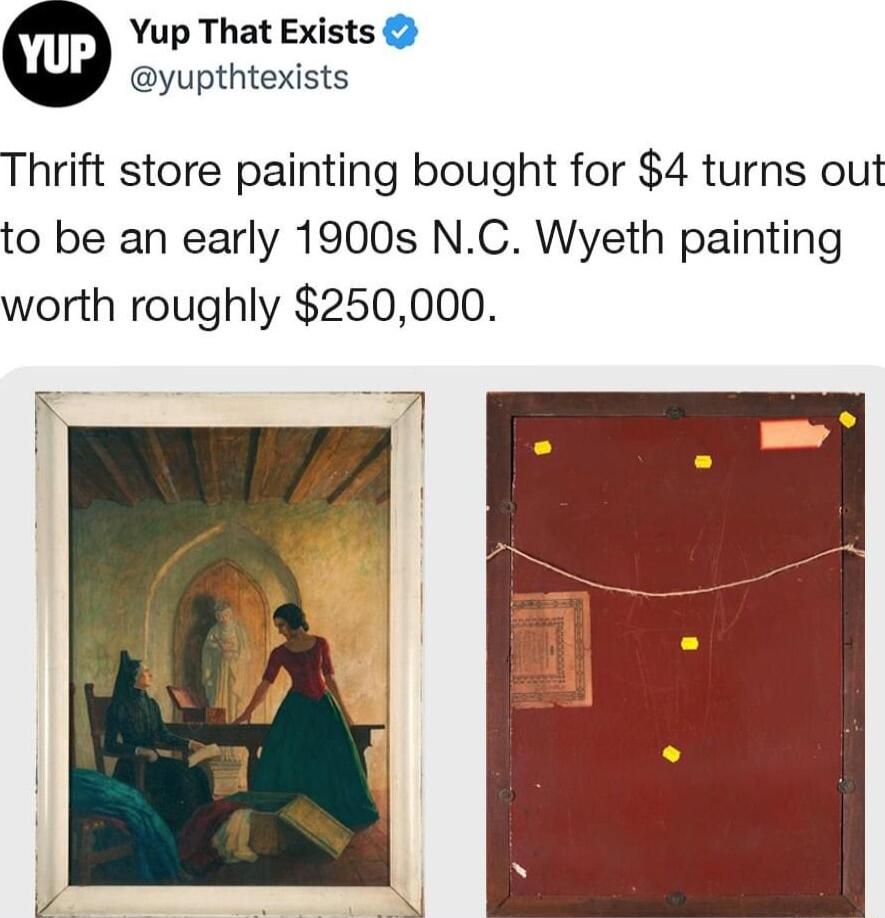 Yup That Exists yupthtexists Thrift store painting bought for 4 turns out to be an early 1900s NC Wyeth painting worth roughly 250000 K