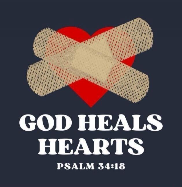 GOD HEALS HEARTS PSALM 34:18