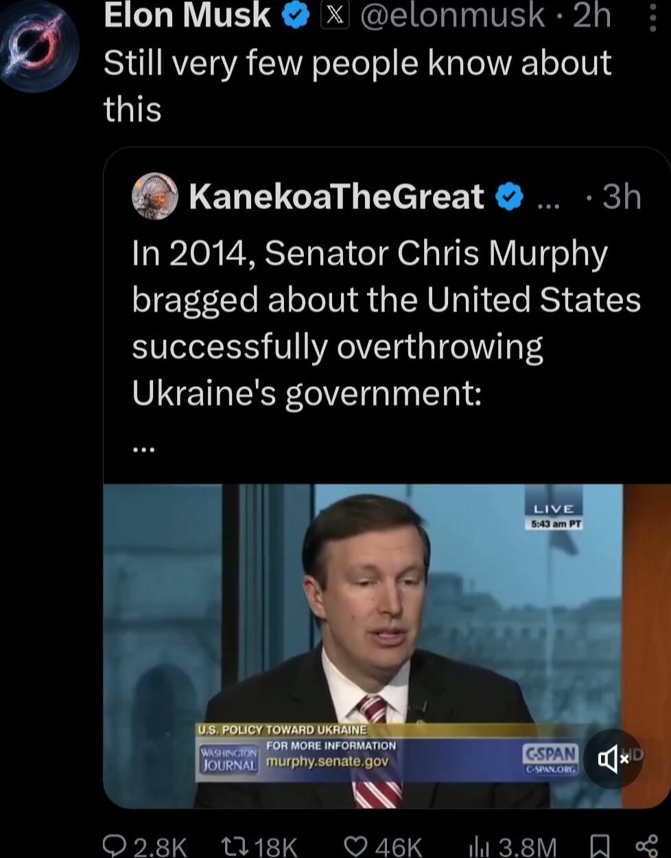 Elon Musk X elonmusk 2h Still very few people know about this Q LELTUCE Clel x S el 0 VRSN EY Tl o o TEIH Y V1502 bragged about the United States successfully overthrowing SINETREER V T o N 028K 1118K 46K li38M O