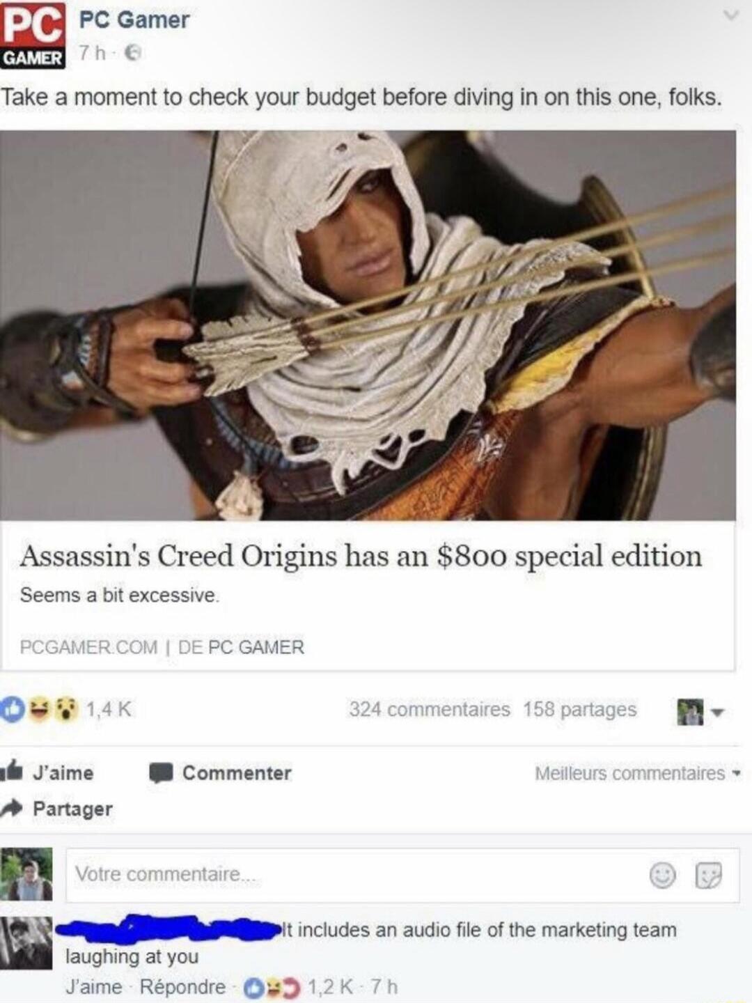 ed PC Gamer caver RS Take a moment to check your budget before diving in on this one folks Assassins Creed Origins has an 800 special edition Seems a bit excessive PC GAMER O e saime 8 Commenter entaires A Partager b N eI 15 n audio file of the marketing team laughing at you Jaime Repondre Q3 12K