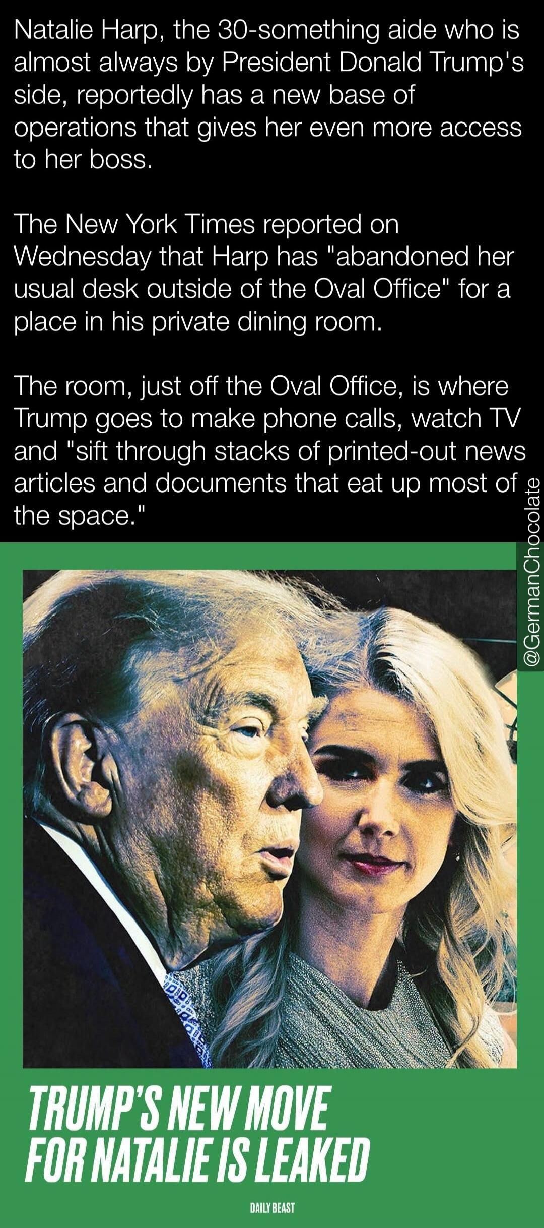 Natalie Harp, the 30-something aide who is almost always by President Donald Trump's side, reportedly has a new base of operations that gives her even more access to her boss. The New York Times reported on Wednesday that Harp has 