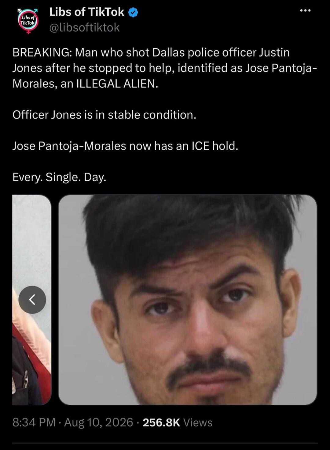 BREAKING: Man who shot Dallas police officer Justin Jones after he stopped to help, identified as Jose Pantoja-Morales, an ILLEGAL ALIEN. Officer Jones is in stable condition. Jose Pantoja-Morales now has an ICE hold. Every. Single. Day.