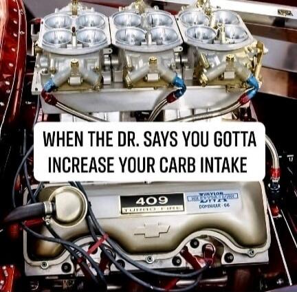 WHEN THE DR. SAYS YOU GOTTA INCREASE YOUR CARB INTAKE