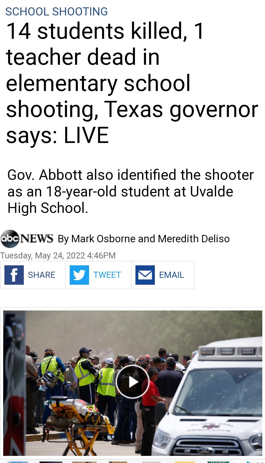 449 O aM60m RN LOG IN SCHOOL SHOOTING 14 students killed 1 teacher dead in elementary school shooting Texas governor says LIVE Gov Abbott also identified the shooter as an 18 year old student at Uvalde High School NEWS By Mark Osborne and Meredith Deliso Tuesday May 24 2022 446PM n SHARE u TWEET E EMAIL e WelieroMama Tt g8 3 WORD oritik ttttttttt