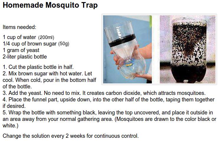 Homemade Mosquito Trap tems needed 1 cup of water 200m 114 cup of brown sugar 50g 1 gram of yeast 2ter plastic botlle 1 Cut the plastic botte in haf 2 Mix brown sugar with hot water Let 00l When cold pour in the boltom half of the botte 3 Add the yeast No need to mix It creates carbon dioxide which atracts mosquitoss Place the funnel part upside down nto the other half of the botte taping the toge