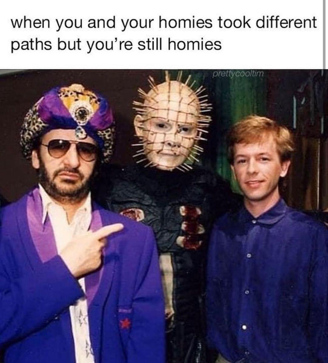 when you and your homies took different paths but youre still homies