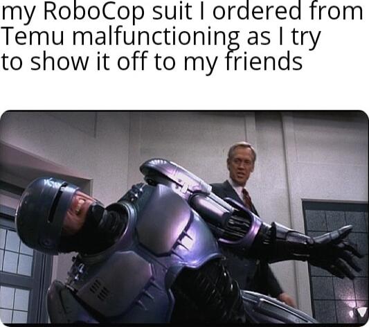 my RoboCop suit ordered from Temu malfunctioning as try to show it off to my friends