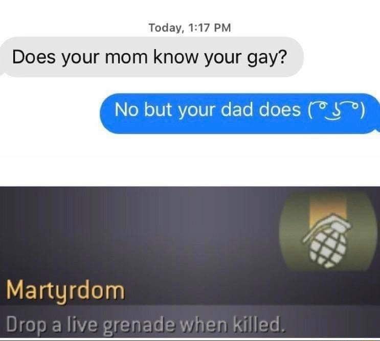 Today 117 PM Does your mom know your gay