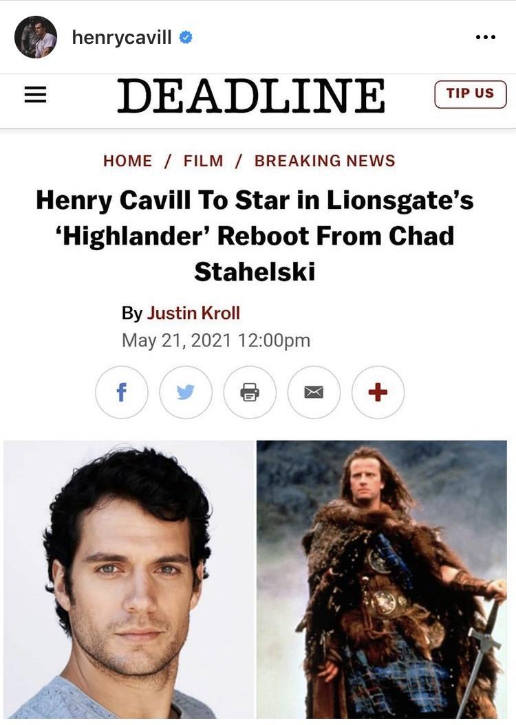 henrycavill DEADLINE HOME FILM BREAKING NEWS Henry Cavill To Star in Lionsgates Highlander Reboot From Chad Stahelski By Justin Kroll May 212021 1200pm