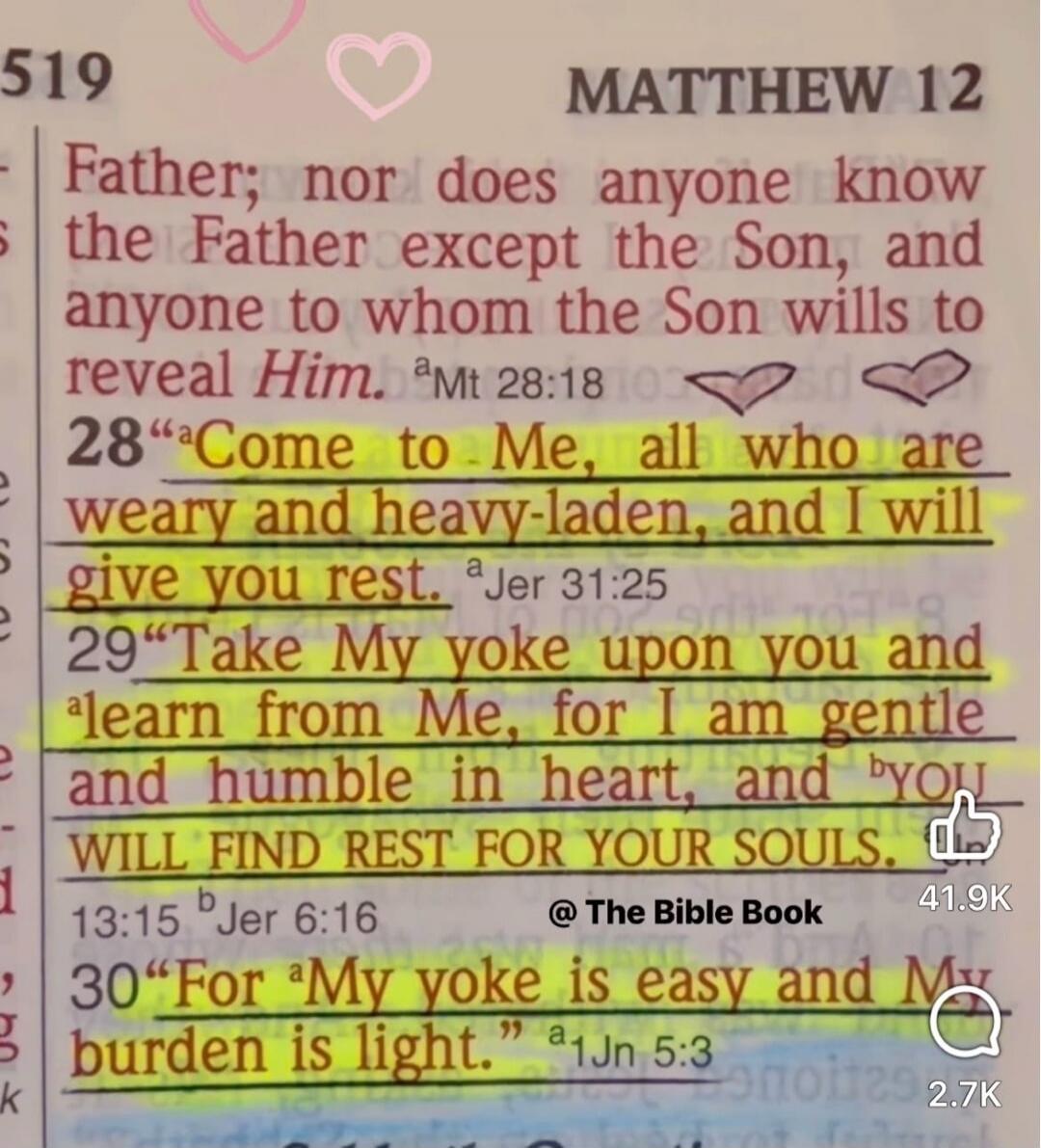 519 MATTHEW 12 Father; nor does anyone know the Father except the Son, and anyone to whom the Son wills to reveal Him. Mt 28:18 28 