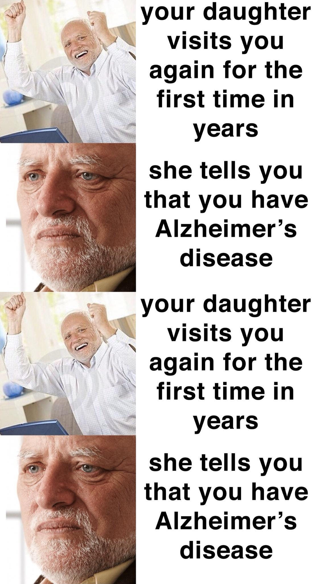 P _ _your daughter again for the first time in years she tells you that you have Alzheimers disease your daughter 4 A Y visits you again for the first time in years she tells you that you have Alzheimers disease