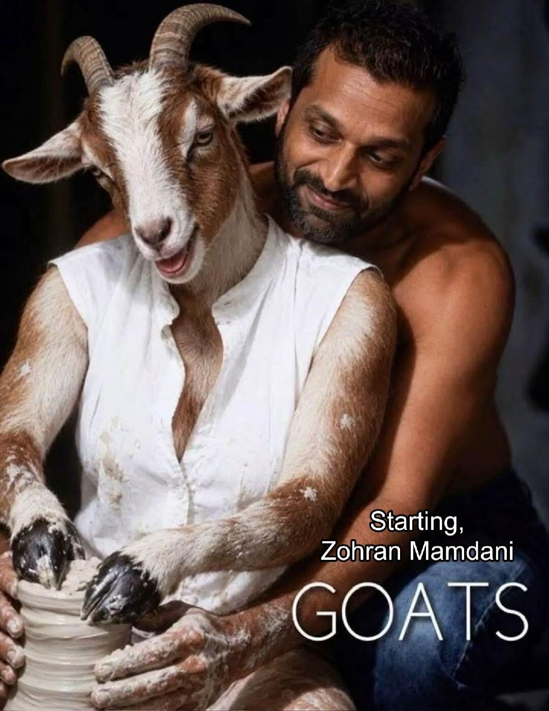 A man and a goat are engaged in pottery, mimicking the iconic scene from the movie 'Ghost'. The goat, wearing a white shirt, has its hooves on the pottery wheel, while the man embraces it from behind, both covered in clay. The text overlay reads: 'Starting, Zohran Mamdani GOATS'.