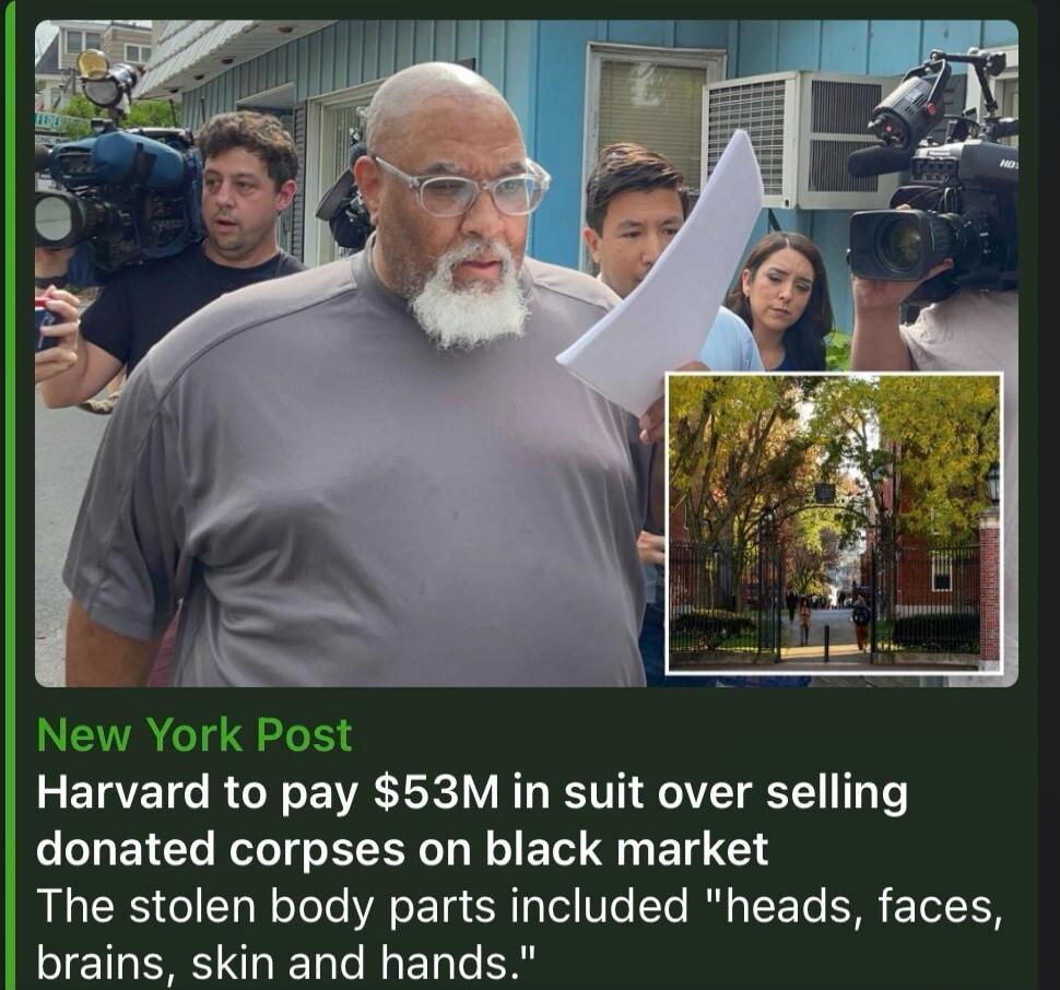 New York Post. Harvard to pay $53M in suit over selling donated corpses on black market. The stolen body parts included 