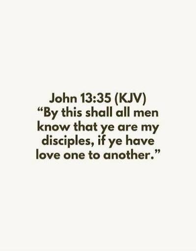 John 13:35 (KJV) 