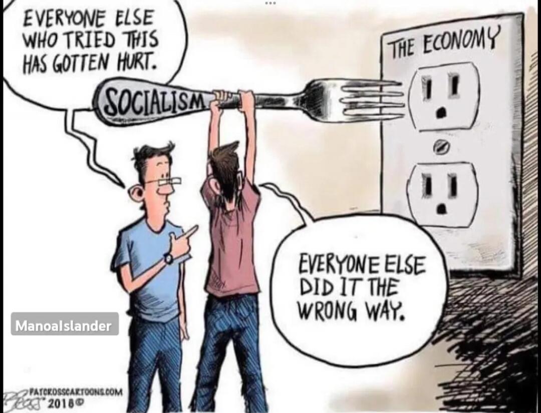 EVERYONE ELSE WHO TRIED THIS HAS GOTTEN HURT. SOCIALISM. THE ECONOMY. EVERYONE ELSE DID IT THE WRONG WAY.