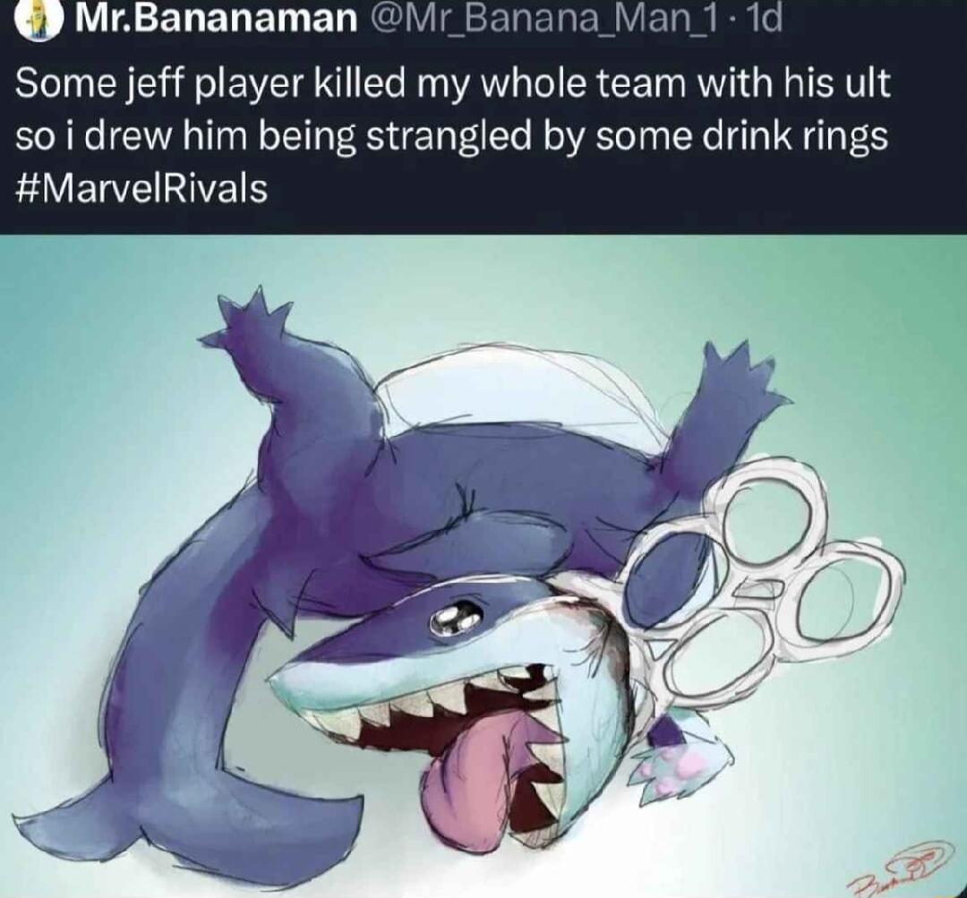 MrBananaman Mr Banana Man 1 1d Some jeff player killed my whole team with his ult so i drew him being strangled by some drink rings EVELRENIETS