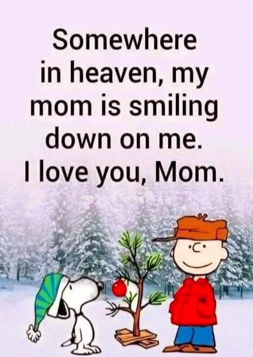Somewhere in heaven, my mom is smiling down on me. I love you, Mom.
