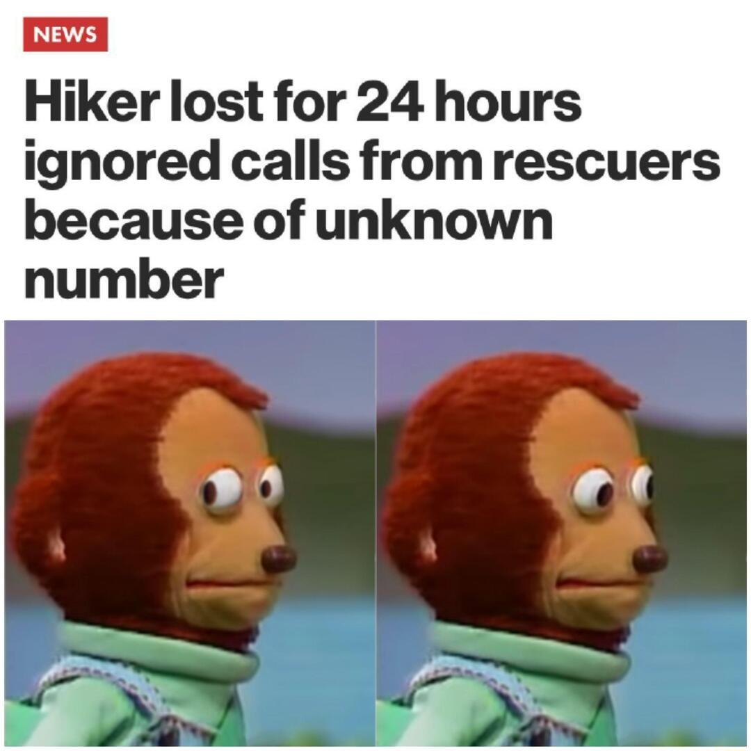 Hiker lost for 24 hours ignored calls fromrescuers because of unknown number